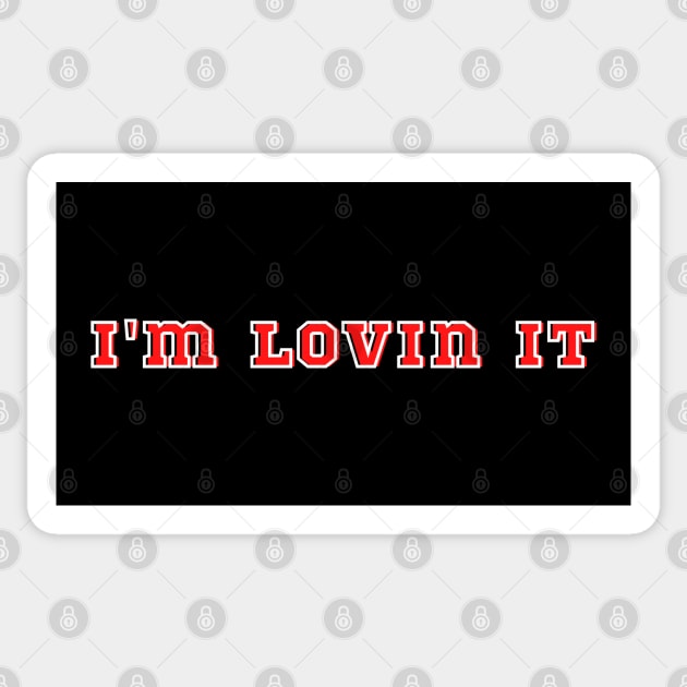 I'm Lovin It Sticker by HobbyAndArt